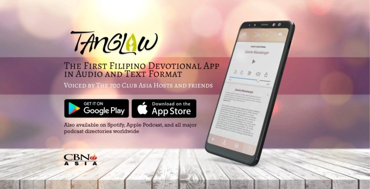 Download Tanglaw, the First Filipino Devotional App in Audio and Text Format!